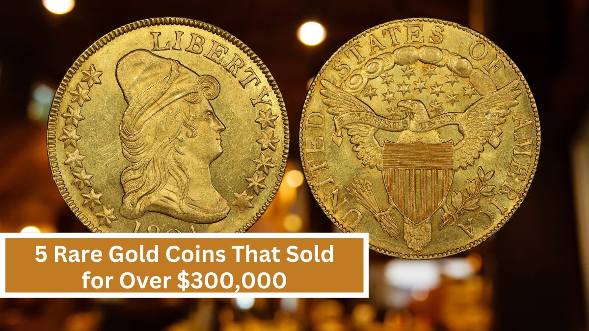 5 Rare Gold Coins That Sold for Over $300,000: An In-Depth Look at These Remarkable Pieces