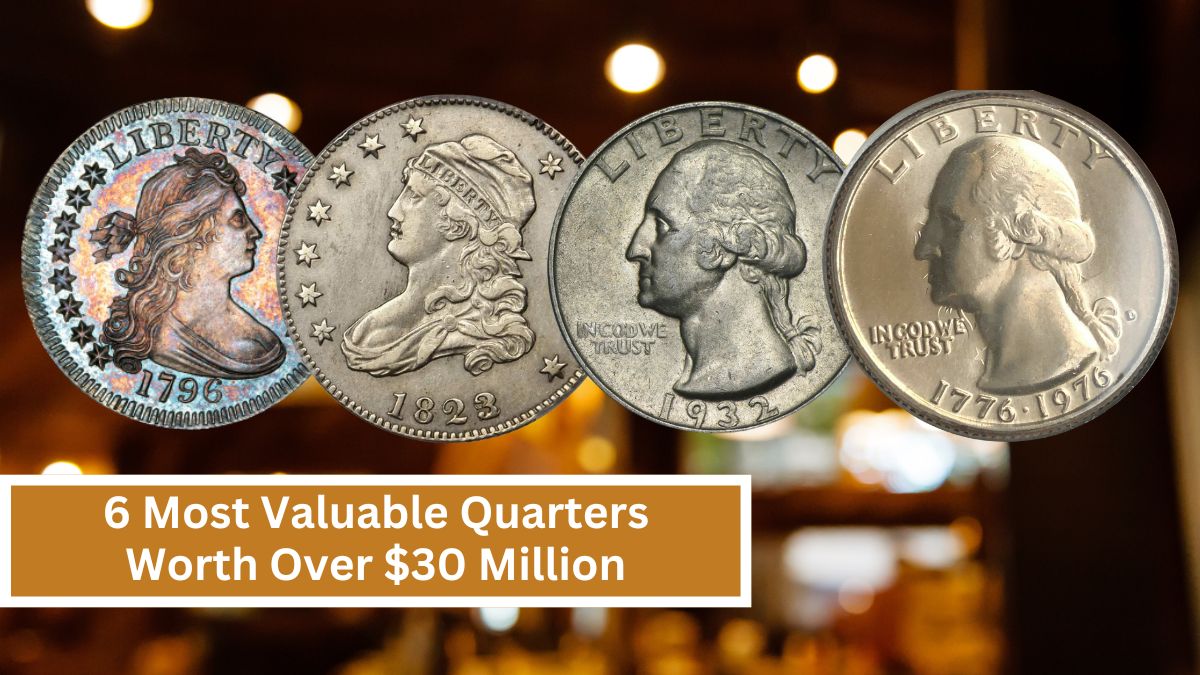 6 Most Valuable Quarters Worth Over $30 Million: Are You Collecting Them?