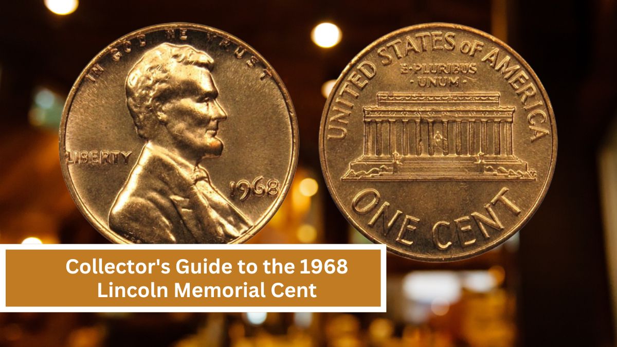 Collector's Guide to the 1968 Lincoln Memorial Cent