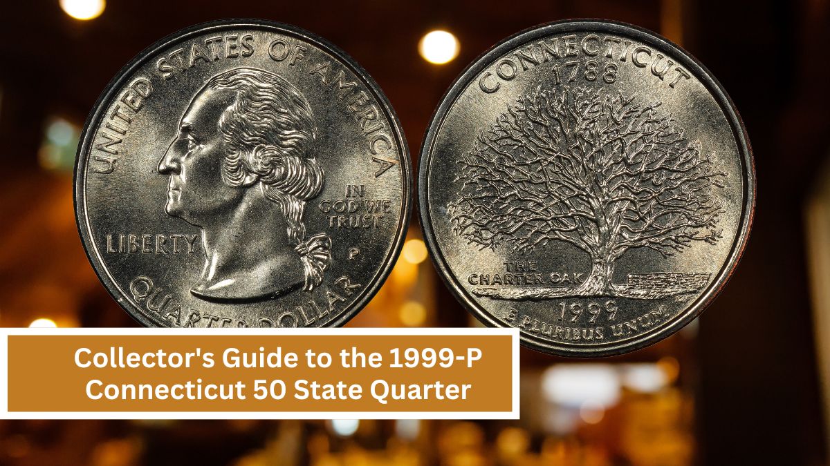 Collector's Guide to the 1999-P Connecticut 50 State Quarter