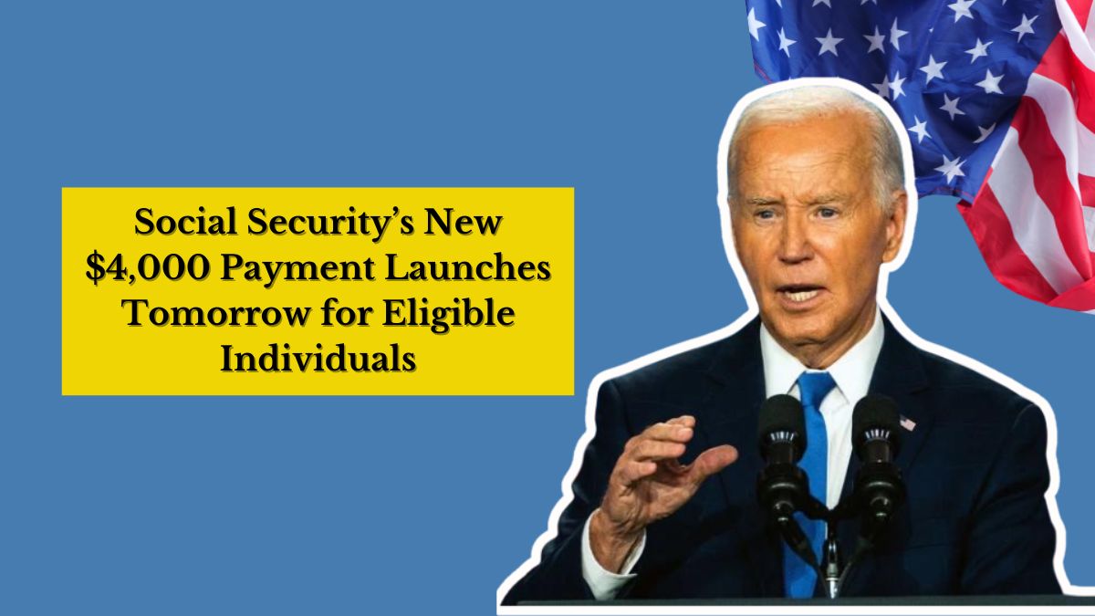 Confirmed: Social Security’s New $4,000 Payment Launches Tomorrow for Eligible Individuals