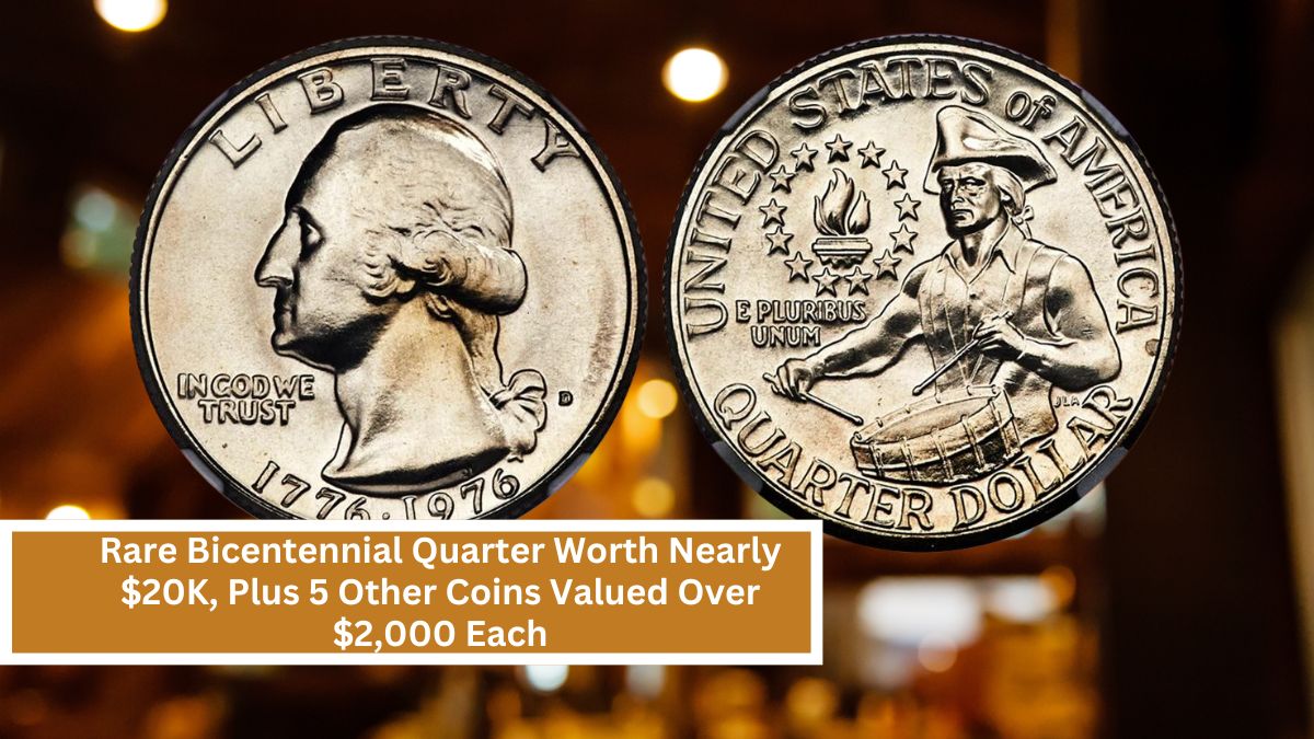 Rare Bicentennial Quarter Worth Nearly $20K, Plus 5 Other Coins Valued Over $2,000 Each