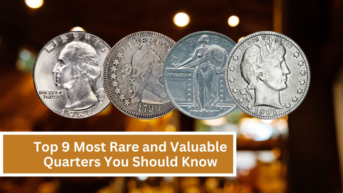 Top 9 Most Rare and Valuable Quarters You Should Know