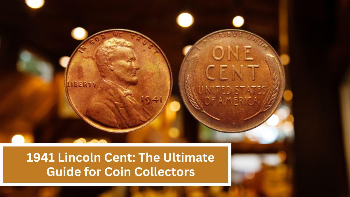 1941 Lincoln Cent: The Ultimate Guide for Coin Collectors