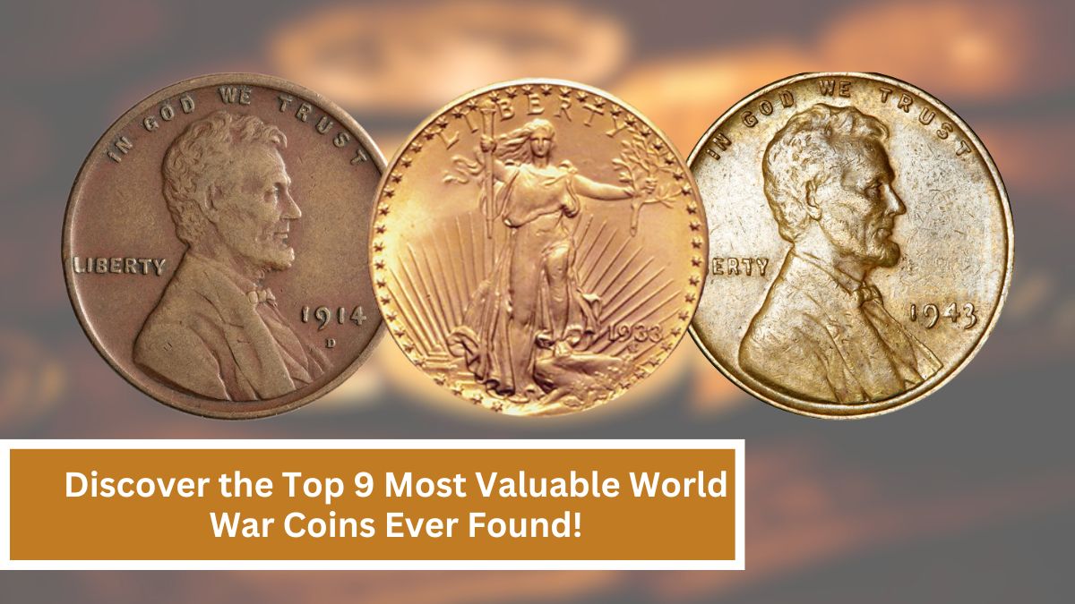 Discover the Top 9 Most Valuable World War Coins Ever Found!