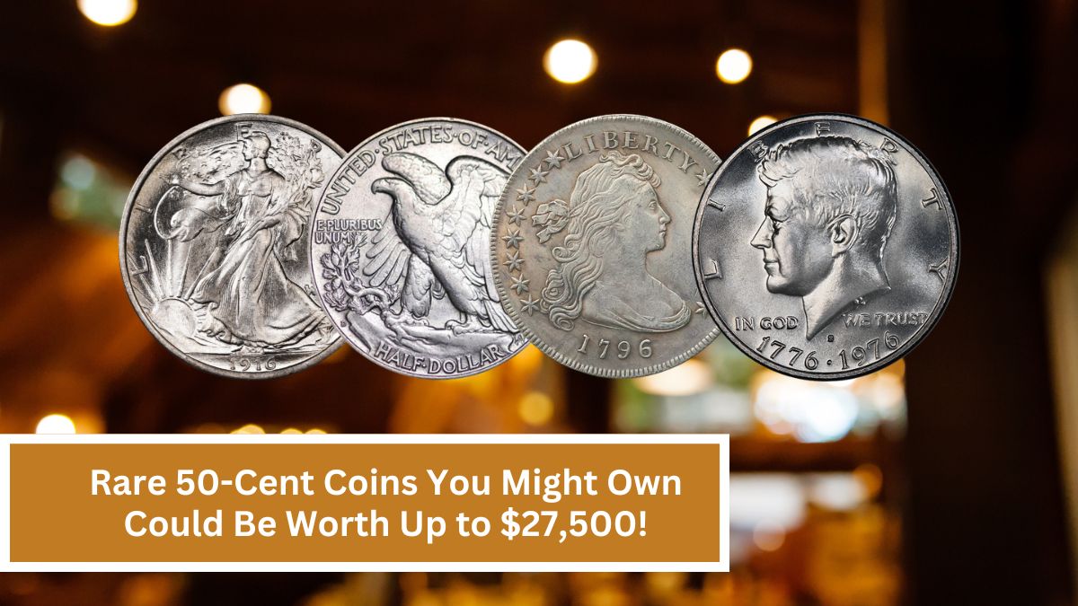 Rare 50-Cent Coins You Might Own Could Be Worth Up to $27,500!