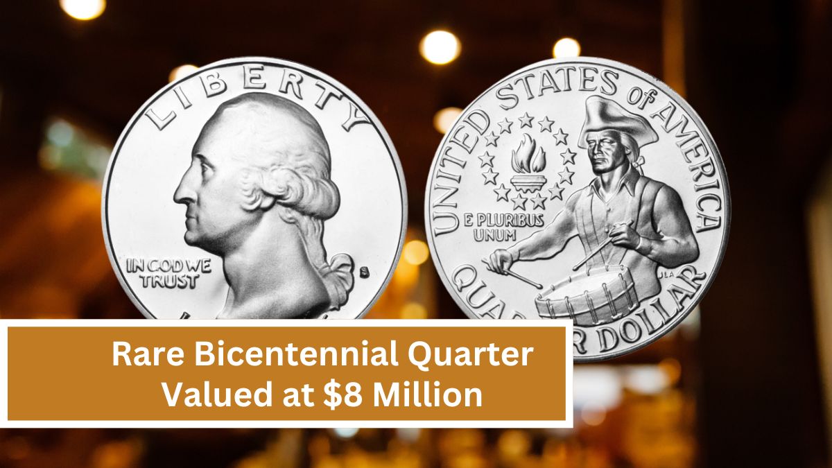 Rare Bicentennial Quarter Valued at $8 Million- Plus 3 Coins Worth Over $30 Million