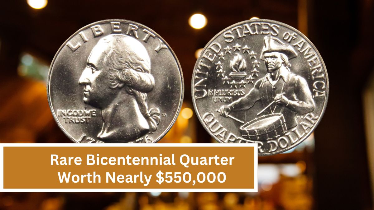 Rare Bicentennial Quarter Worth Nearly $550,000: Discover 2 More Valued Over $120K!