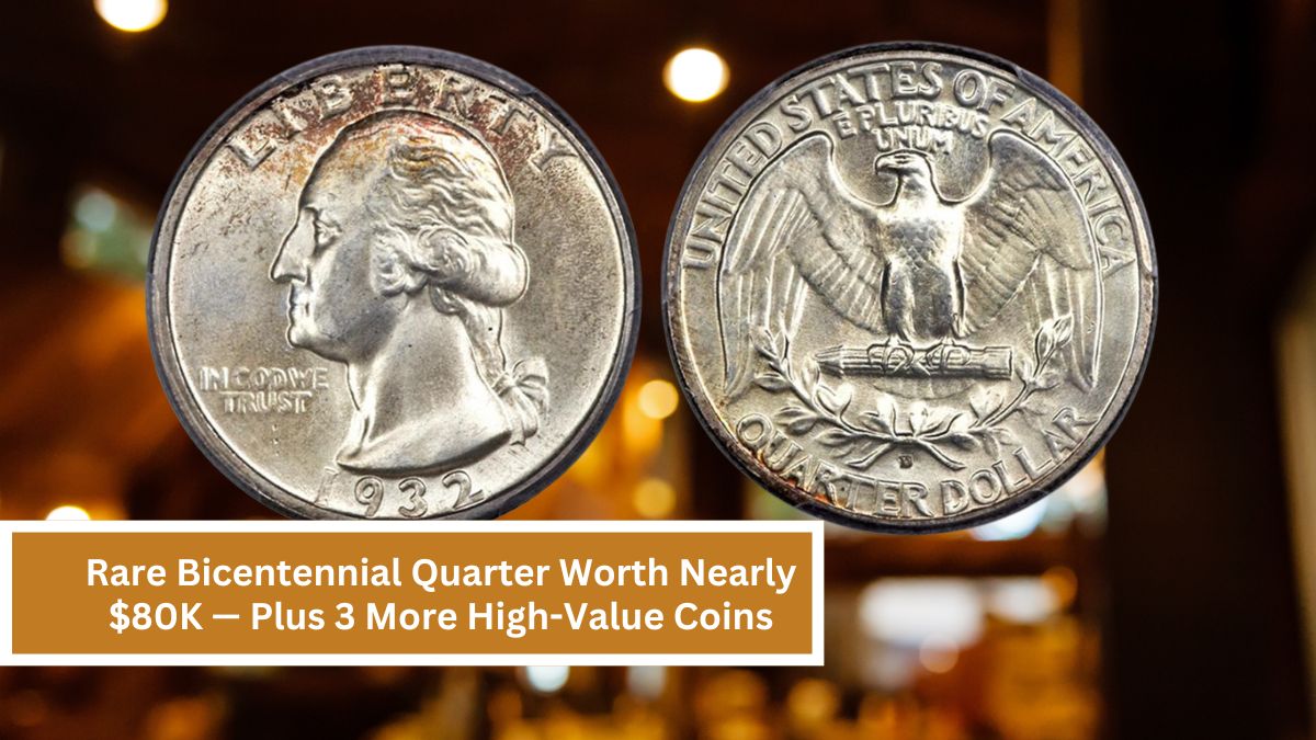 Rare Bicentennial Quarter Worth Nearly $80K — Plus 3 More High-Value Coins You Should Know About