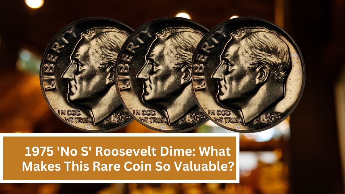 1975 'No S' Roosevelt Dime: What Makes This Rare Coin So Valuable?