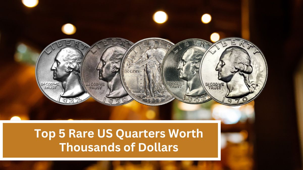 Top 5 Rare US Quarters Worth Thousands of Dollars