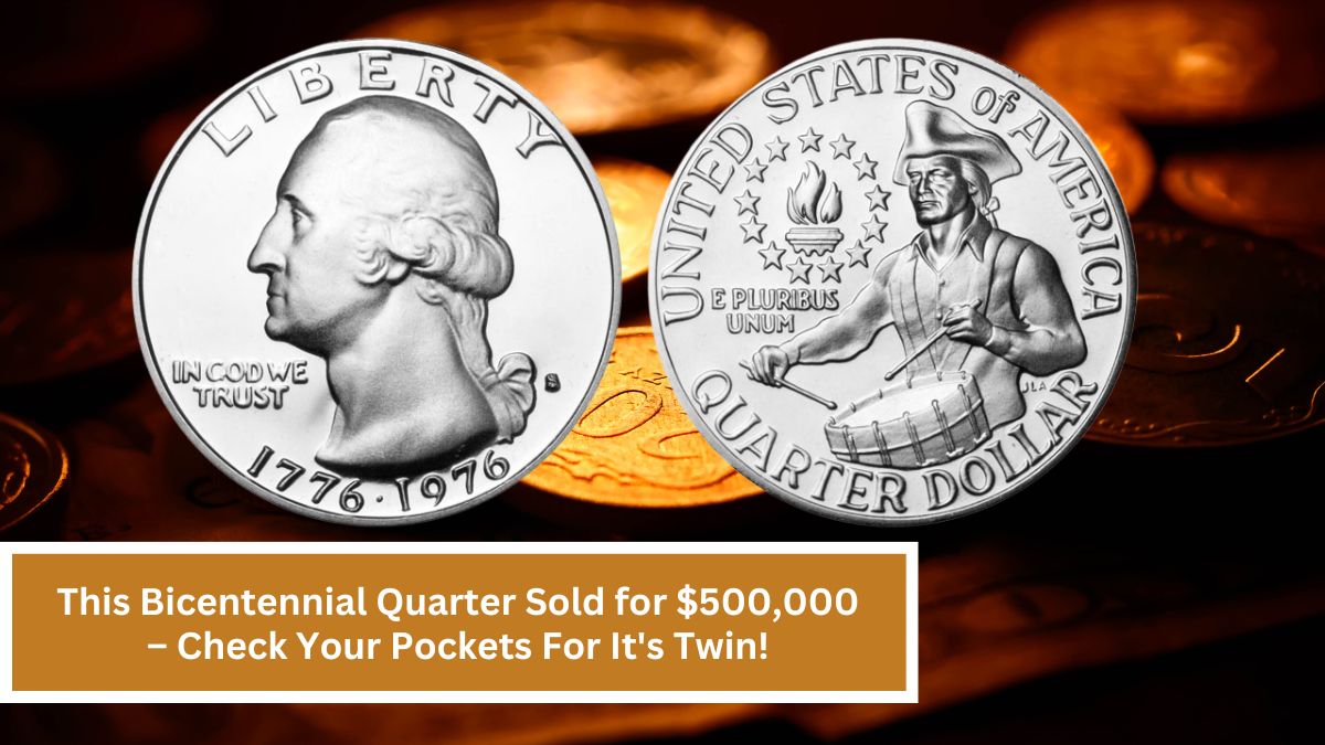 This Bicentennial Quarter Sold for $500,000 – Check Your Pockets For It's Twin!