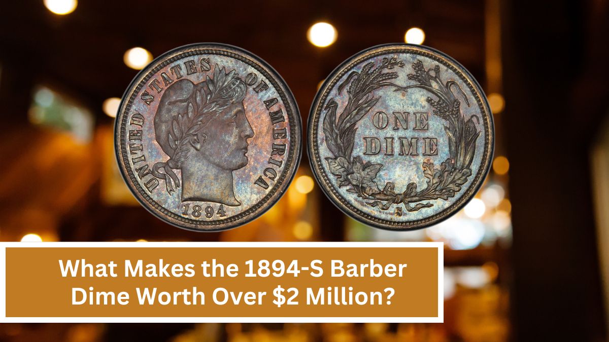 What Makes the 1894-S Barber Dime Worth Over $2 Million?