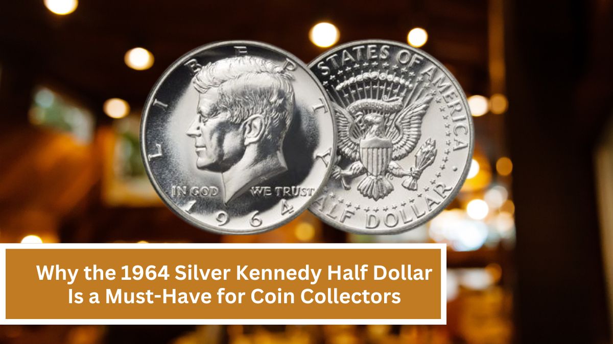 Why the 1964 Silver Kennedy Half Dollar Is a Must-Have for Coin Collectors